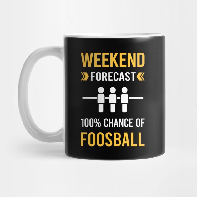 Weekend Forecast Foosball by Good Day